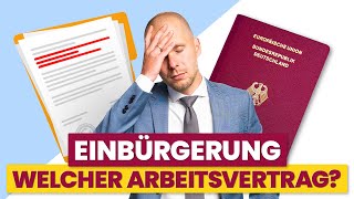 Probleme mit dem Arbeitsvertrag bei der Einbürgerung  Tipps vom Rechtsanwalt [upl. by Elleral540]