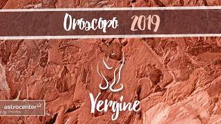 Oroscopo Vergine 2019 Un anno rivoluzionario [upl. by Nnylyrehc732]