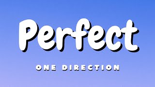 One Direction  Perfect Lyrics [upl. by Aloivaf]