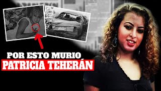 La TRISTE MUERTE de PATRICIA TEHERÁN como NUNCA te la CONTARON 🚫 Documental [upl. by Etnaik748]