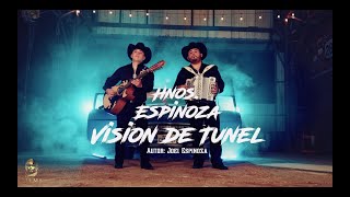 Hermanos Espinoza  Vision De Tunel Video Oficial [upl. by Imalda716]