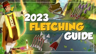 199 Fletching Guide 2023 OSRS  Fast Profit Efficient Roadmap [upl. by Ezmeralda541]