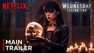 Wednesday Addams  Season 2 Main Trailer  Netflix [upl. by Ecydnarb]