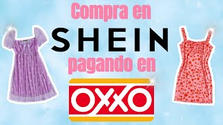 ¿Cómo comprar en SHEIN y pagar en el OXXO  PASO A PASO 💵 [upl. by Alix]