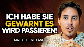 Es hat bereits BEGONNEN Wird die Menschheit die GROSSE VERÄNDERUNG überleben  Matias De Stefano [upl. by Yllib746]