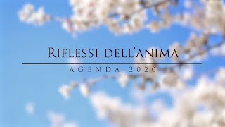 Riflessi dellâ€™anima â€“ Agenda 2020 [upl. by Emerald]