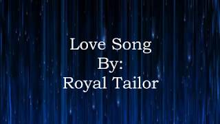 Royal Tailor Love Song Lyric Video [upl. by Nnaeilsel]