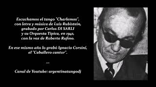 CARLOS DI SARLI amp ROBERTO RUFINO CHARLEMOS TANGO [upl. by Jadda446]