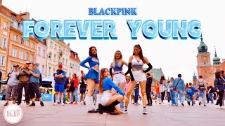 KPOP IN PUBLIC  ONE TAKE BLACKPINK 블랙핑크  Forever Young  DANCE COVER by KD CENTER from Poland [upl. by Asillem]