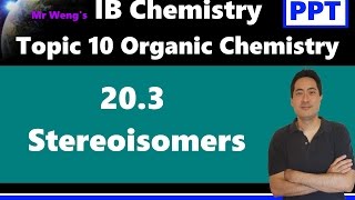 IB Organic Chemistry Isomers Topic 10 HL 203 Stereoisomers cis trans EZ optical isomers [upl. by Eugenle]