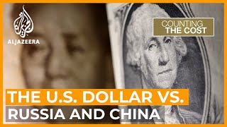 Can Russia and China succeed in dethroning the dollar  Counting the Cost [upl. by Enram295]