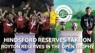 Hindsford AFC Reserves vs Royton Town Reserves  Manchester League  Open Trophy Final [upl. by Alebasi]