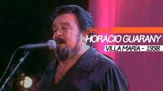 Horacio Guarany  Show Completo  Festival Villa María 1998 [upl. by Ihteerp]