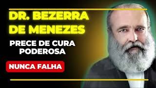 PRECE FORTE E PODEROSA PEDINDO A INTERCESSÃO DE BEZERRA DE MENEZES  OUÇA E ALCANCE A CURA🙏🏼🙌🏼 [upl. by Kciv]