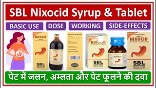 SBL Nixocid Syrup amp Tablet Use Daily Dose Side effects पेट में जलन अम्लता और पेट फूलने की दवा [upl. by Ytsim]