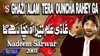 Nadeem Sarwar  Ghazi Alam Tera Ucha 2001 [upl. by Charmain189]