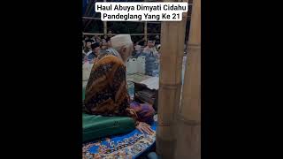 Haul Abuya Dimyati Cidahu Pandeglang Banten Yang Ke 21 [upl. by Hopfinger956]