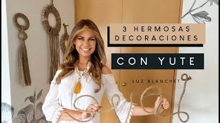 3 Increíbles decoraciones con YUTE  Luz Blanchet [upl. by Marylynne]