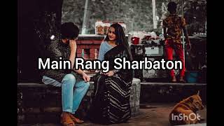 Main Rang Sharbaton Lofi Song  Love Song  New Bollywood Mashup  Mix Lofi Mashup Song [upl. by Lehcear]