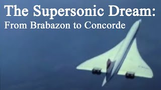 The Supersonic Dream From Brabazon to Concorde [upl. by Ycinuq373]