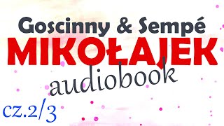 MIKOŁAJEK  AUDIOBOOK cz23 lektura R Goscinny i JJ Sempé  za darmo [upl. by Valda934]