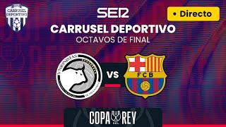 🏆⚽️ UNIONISTAS DE SALAMANCA vs FC BARCELONA  OCTAVOS de OPA DEL REY EN DIRECTO [upl. by Neraa]