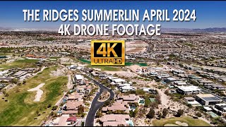 The Ridges Summerlin April 2024 4K Drone Footage [upl. by Elfont]