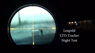 Leupold LTO Tracker Night Test [upl. by Schilt]