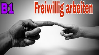 Freiwillig arbeiten  Goethe Zertifikat B1 Schreiben Teil 2 [upl. by Htiekal161]