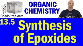 135 Synthesis of Epoxides  Organic Chemistry [upl. by Ttirb]