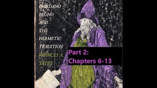 Part 2  Giordano Bruno and the Hermetic Tradition 1964 by Frances A Yates Audiobook [upl. by Ennaylil536]