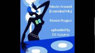 Rimini Project  Movin Around Extended Mix [upl. by Alemak764]