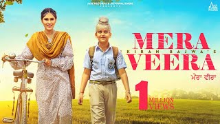 Mera Veera Official Video Kiran Bajwa  Rony Ajnali amp Gill Machhrai  Punjabi Songs 2023 [upl. by Ocir]