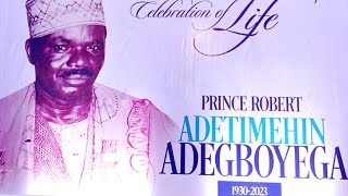 Celebration of Life of Prince Robert Adetimehin Adegboyega 19302023 [upl. by Mongeau643]