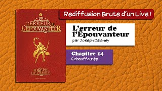 🔴📙🔊 LErreur de lÉpouvanteur 14  Échauffourée  Livre Audio [upl. by Astri]