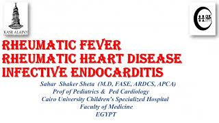 Rheumatic Fever Rheumatic Heart Disease and Infective Endocarditis Prof Sahar Shaker [upl. by Durst222]