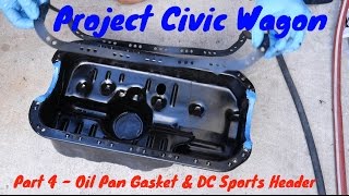 How to Replace Oil Pan Gasket amp DC Sports Header  1991 Honda Civic Wagon [upl. by Marybeth821]