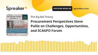 Procurement Perspectives Steve Pullie on Challenges Opportunities and SCAGPO Forum [upl. by Tertius454]