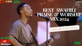 BEST SWAHILI GOSPEL MIX 2024 DJ WERRAft sifaeli mwabukaRose MuhandoBahati BukukuMartha Mwaipaja [upl. by Nur860]