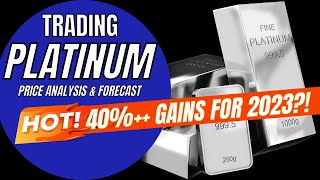 BIG PLATINUM PRICE GAINS EXPECTED FOR 2023 40  Analysis amp Forecast [upl. by Anileme]