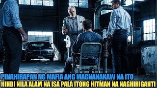 PINAHIRAPAN NG MAFIA ANG MAGNANAKAW NA ITO HINDI NILA ALAM NA ISA PALA ITONG HITMAN NA NAGHIHIGANTI [upl. by Esya5]