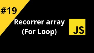 Amantes de JavaScript  19 Recorrer un Array Foor Loop [upl. by Dymphia]