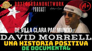 ‼️🇨🇺✍🏻DAVID MORRELL JR UNA HISTORIA POSITIVA DE DOCUMENTAL PA’ QUE NO TE LA CUENTEN [upl. by Sedgewinn]