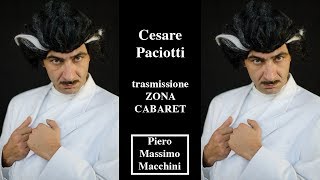 Piero Massimo Macchini  Cesare Paciotti  Zona Cabaret [upl. by Damali]