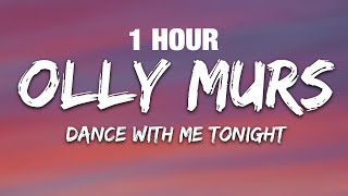 1 HOUR Olly Murs  Dance With Me Tonight Lyrics [upl. by Egerton]