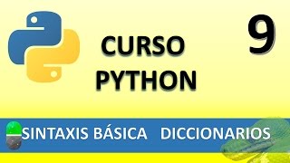 Curso Python Sintaxis Básica VII Los diccionarios Vídeo 9 [upl. by Shani]