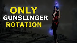 The Only Rotation You Need to Know for Gunslinger [upl. by Leiso640]