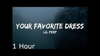 Lil Peep  your favorite dress Lyrics 1 Hour [upl. by Inalawi]