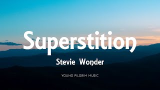 Stevie Wonder  Superstition Lyrics [upl. by Boulanger594]