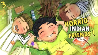 Horrid Indian Friends  EP  03 [upl. by Horn]